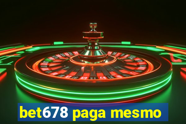 bet678 paga mesmo